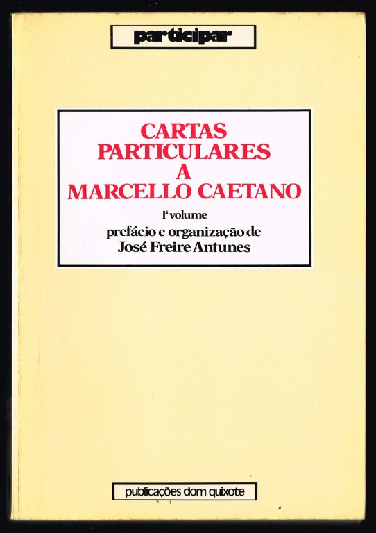 CARTAS PARTICULARES A MARCELLO CAETANO (1º e 2º volume)